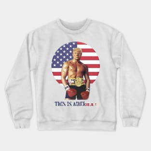 "THIS IS AMERICA" - You must know it! Crewneck Sweatshirt